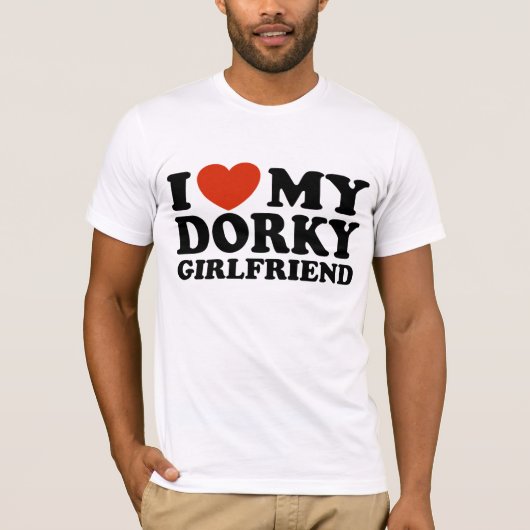 Ik hou van mijn Dorky Vriendin T-shirt (Voorkant)