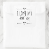 Ik hou van mijn dove hond vierkante sticker (Tas)