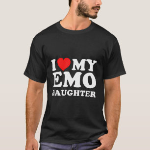 Ik hou van mijn Emo-dochter T-shirt
