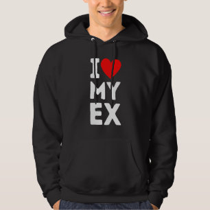 Ik hou van mijn ex ik hart mijn ex ex-partner ex e hoodie
