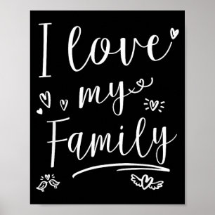 Ik Hou Van Mijn Familie T-Shirt Heren Dames Kinder Poster