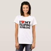 Ik hou van mijn Filipino Husband T-shirt (Voorkant volledig)