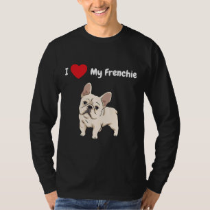 Ik hou van mijn franje voor die Franse hond T-shirt