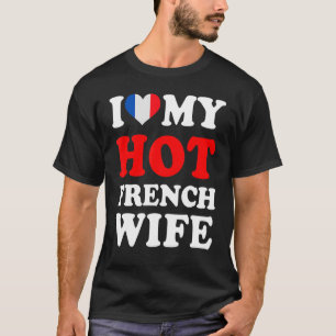 Ik hou van mijn Franse vrouw Funny Husband Gift T-shirt