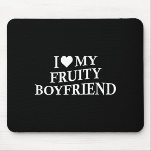 Ik hou van mijn fruitige vriend Funny Girlfriend H Muismat