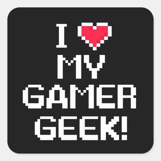 Ik hou van mijn Gamer Geek Vierkante Sticker (Voorkant)