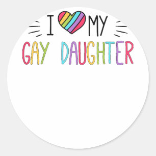 Ik hou van mijn gay dochter LGBT Gift Gay Lesbisch Ronde Sticker