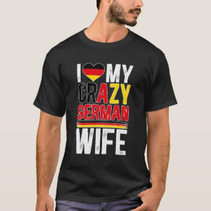 Ik hou van mijn gekke Duitse echtgenoot van een Du T-shirt