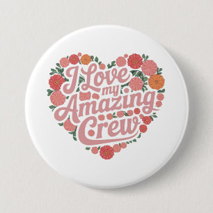 Ik hou van mijn geweldige crew, perfect leiderscha ronde button 7,6 cm
