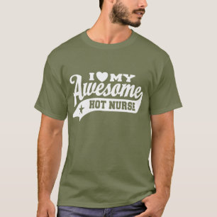 Ik hou van mijn Geweldige hotverpleegster T-shirt