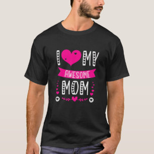 Ik hou van mijn Geweldige mama Moederdag grappige  T-shirt