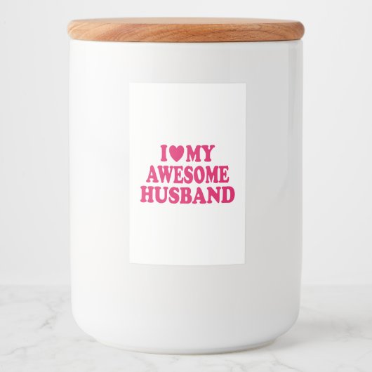 Ik hou van mijn Geweldige man Voedselcontainer Etiket (Voorkant)