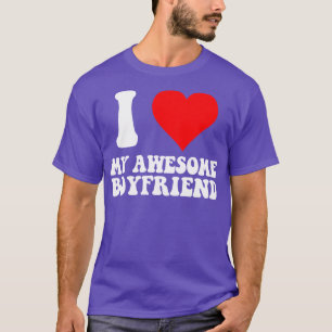 Ik hou van mijn Geweldige vriend omdat hij van me T-shirt