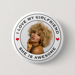 Ik hou van mijn geweldige vriendin Foto Tekst Hart Ronde Button 5,7 Cm