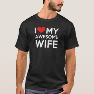 Ik hou van mijn Geweldige vrouw T-shirt