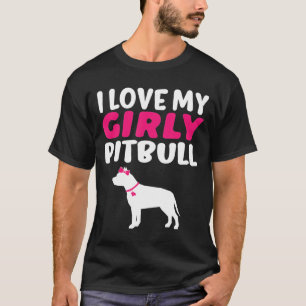 Ik hou van mijn Girly Pitbull-Cute Dog T-shirt