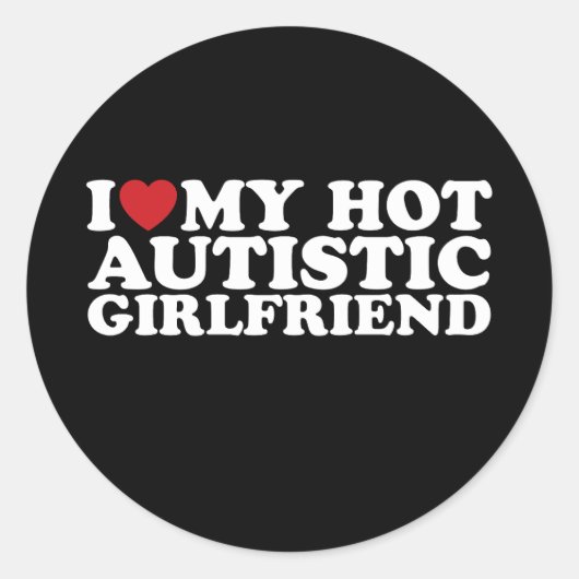 Ik hou van mijn heet autistisch Vriendin GF autism Ronde Sticker (Voorkant)