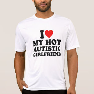 Ik hou van mijn hete autistische Vriendin T-shirt