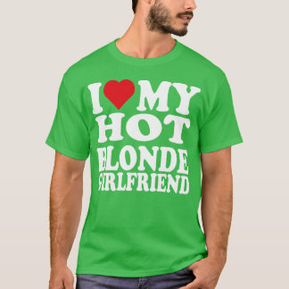IK HOU VAN MIJN HETE BLONDE MEISJE GRAPPIG KOPPEL  T-SHIRT