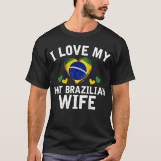 Ik hou van mijn hete Braziliaanse cadeautje voor T T-shirt