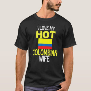 Ik hou van mijn hete Colombiaanse vrouw Colombia T-shirt
