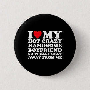 Ik hou van mijn hete gekke knappe vriend dus alstu ronde button 5,7 cm