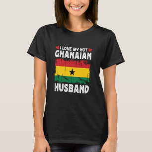 Ik hou van mijn hete Ghanese man echtgenoten Ghana T-shirt