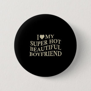 Ik hou van mijn hete mooie vriend grappige vriendi ronde button 5,7 cm
