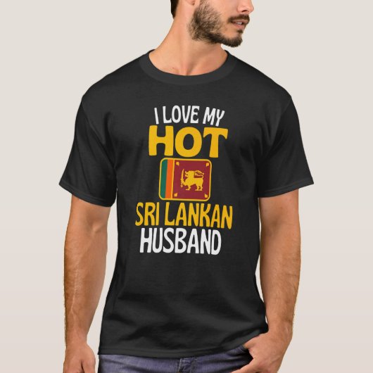 Ik hou van mijn hete Sri Lankaanse man Sri Lanka T-shirt (Voorkant)