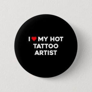 Ik hou van mijn hete Tattoo artiest Valentijn vrie Ronde Button 5,7 Cm