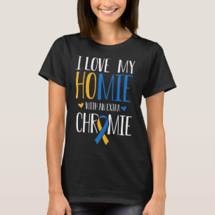 Ik hou van mijn homie met een extra chromie down s t-shirt