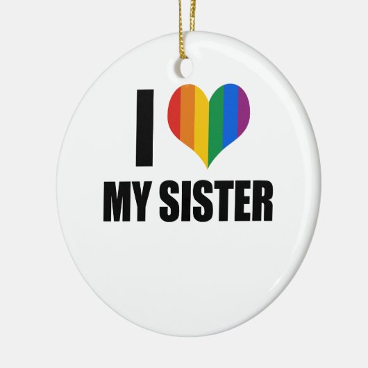 Ik hou van mijn homoseksuele zus keramisch ornament (Links)