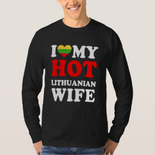 Ik hou van mijn Hot Litouwse vrouw Funny Husband G T-shirt