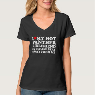 Ik hou van mijn hot panther Vriendin, dus blijf al T-shirt