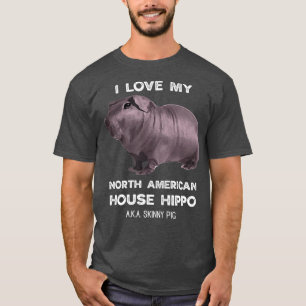 Ik hou van mijn huis Hippo Skinny Pig-eigenaars T-shirt