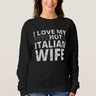 Ik hou van mijn Italiaanse vrouw Funny Italië Trui