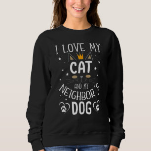 Ik hou van mijn kat en mijn buurman S D Trui