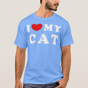 Ik hou van mijn kat, ik hoor mijn kat t-shirt