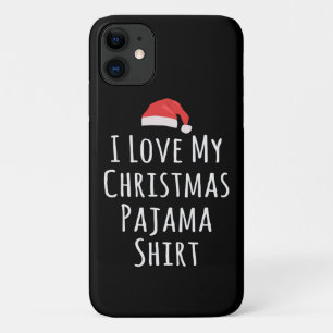 Ik hou van mijn kerstpajama-Shirt iPhone 11 Hoesje