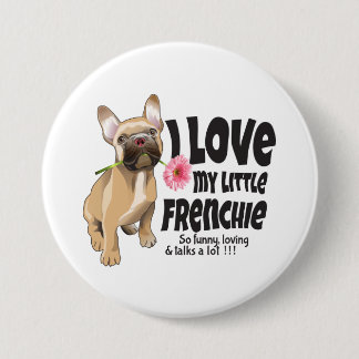 Ik hou van mijn kleine Frenchie - Franse Bulldog Ronde Button 7,6 Cm