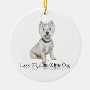 Ik hou van mijn kleine witte hond - Westie Keramisch Ornament