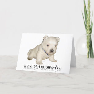 Ik hou van mijn kleine witte hond - Westie Puppy Kaart