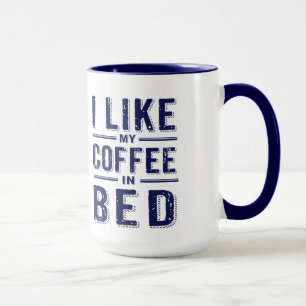 Ik hou van mijn koffie in Bed Blue Text Mok