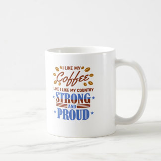 Ik Hou van Mijn Koffie Zoals Mijn Land Sterk Koffiemok