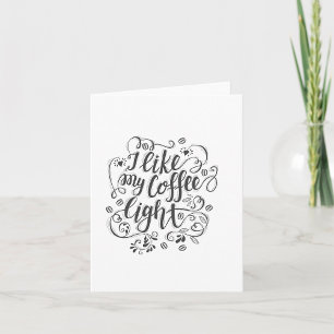 Ik hou van mijn koffielicht kaart
