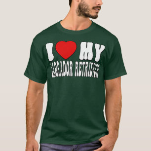 Ik hou van mijn Labrador Retriever Love Dog Owner  T-shirt