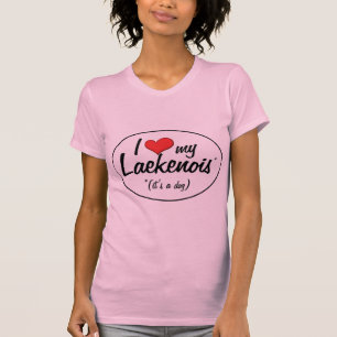 Ik hou van mijn Laken (het is een hond) T-shirt