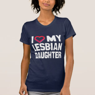 IK HOU VAN MIJN LESBISCHE DOCHTER T-SHIRT