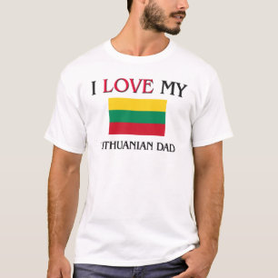 Ik hou van mijn Litouwse vader T-shirt
