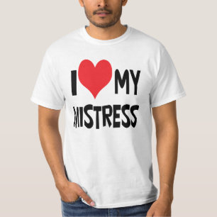 Ik hou van mijn maîtresse. t-shirt